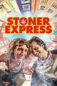 Stoner Express - Film (2016) - SensCritique