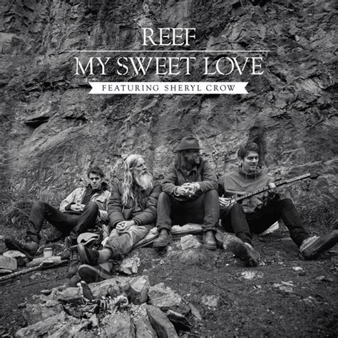 reef sheryl crow “my sweet love” songs crownnote