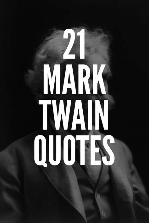 Wonderful Mark Twain Quotes That You Will Enjoy Mark Twain Quotes