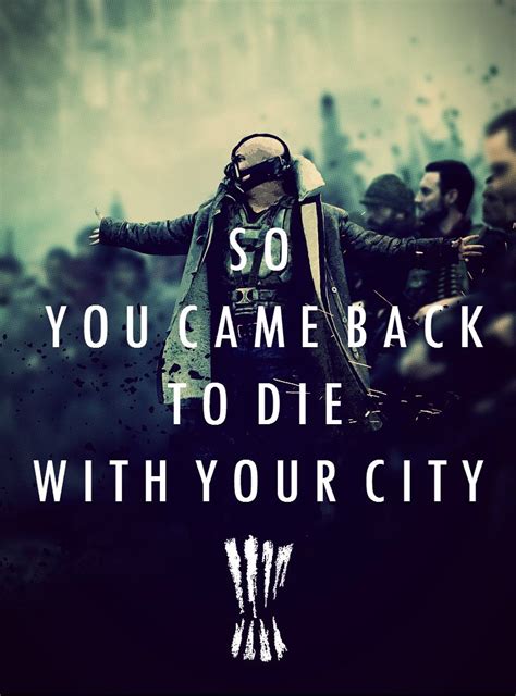 A deadly combo of brains and brawn, batman villain bane is just as good when striking fear or related: So You Came Back to Die With Your City | Bane quotes, Bane ...