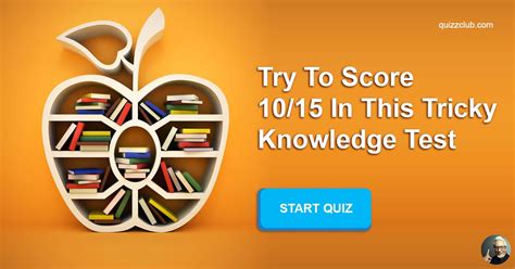 Try To Score 1015 In This Tricky Trivia Quiz Quizzclub