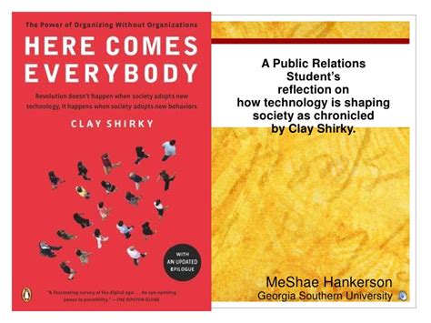 Pdf, txt or read online from scribd. A Reflection on Clay Shirky's Here Comes Everybody