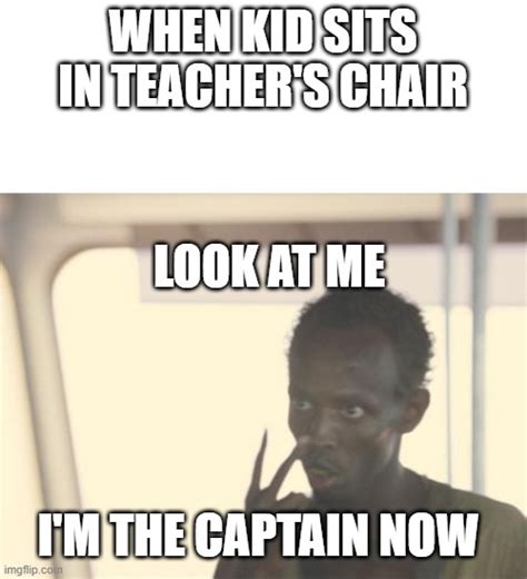 Im The Captain Now Imgflip