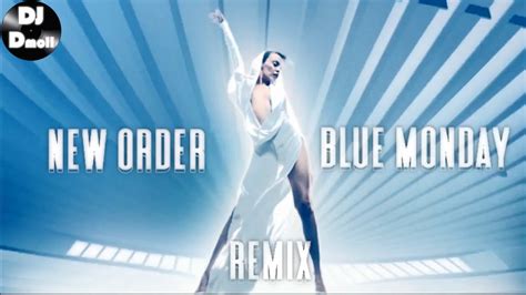 new order blue monday la la la dj dmoll furious remix youtube