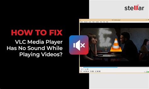 Vlc Media Player Has No Sound While Playing Videos Stellar