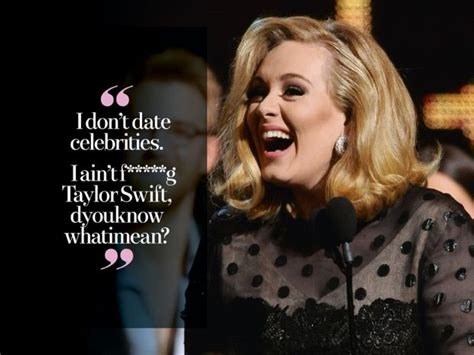 The Singer Is Our Go To Girl For Keeping It Real Adele Quotes