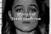 Records: 6 women have been executed in Texas since 1976, 6 others sit ...