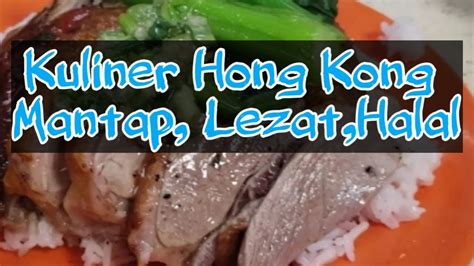 Kuliner Hong Kong Lezat And Halal Youtube