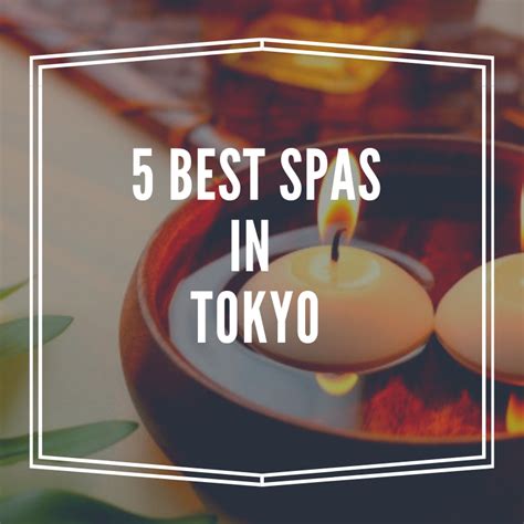 5 Best Onsen Spas In Tokyo Japan Travel Guide Jw Web Magazine