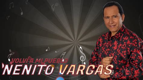 Nenito Vargas VolvÍ A Mi Pueblo Youtube Music
