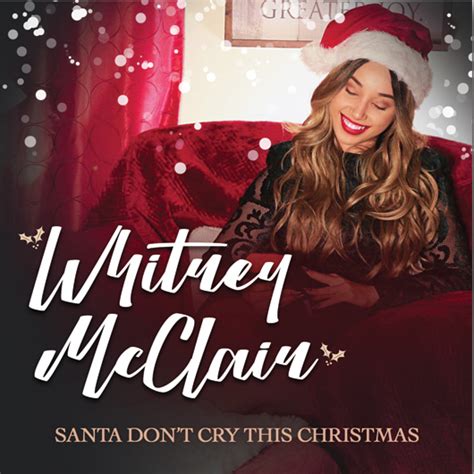 Watch Music Video For Santa Dont Cry This Christmas By Whitney