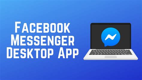 How To Get And Use The Facebook Messenger Desktop App Youtube
