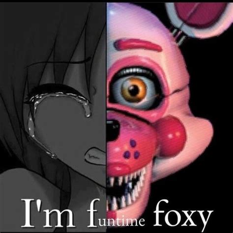 Everybody Is Funtime Foxy Fnaf Funny Fnaf Anime Fnaf