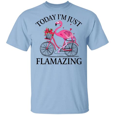 Check out flamingo merch on bonfire and shop official merchandise today! Today I'm Just Flamazing Flamingo T-Shirts | El Real Tex-Mex