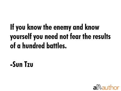 If You Know The Enemy And Know Yourself You Quote