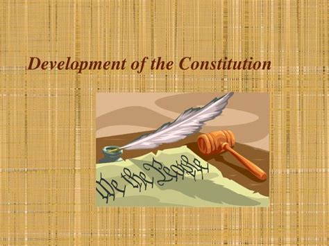 Ppt Development Of The Constitution Powerpoint Presentation Free