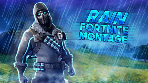 Fortnite Montage Rain Youtube