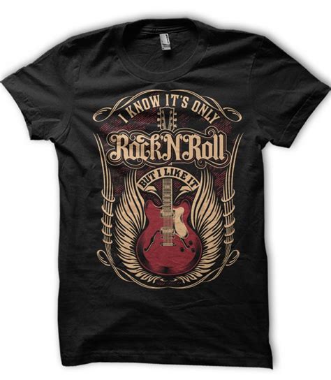 I Know Its Only Rock N Roll T Shirt Design For Sale Buy T Shirt Designs