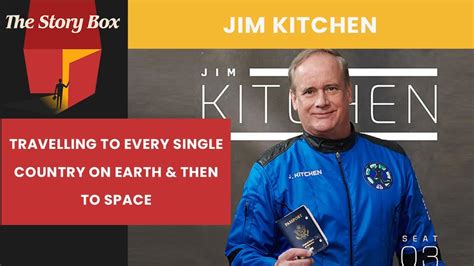 Travelling To Every Single Country And Then To Space Jim Kitchen Youtube