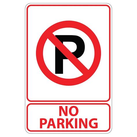 Parking signs may be accompanied with other signs such as those detailed below. Rectangular Plastic No Parking Sign-PSE-0060 - The Home Depot