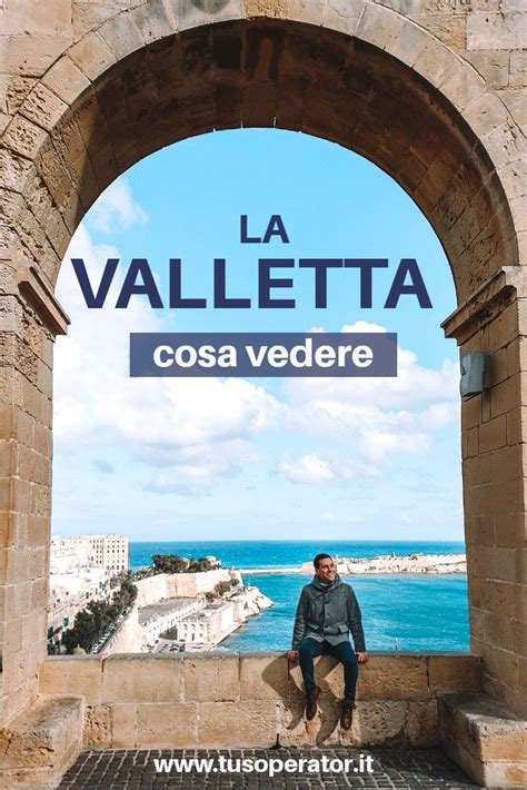 Cosa vedere a La Valletta itinerario in città Ispirazione di viaggio