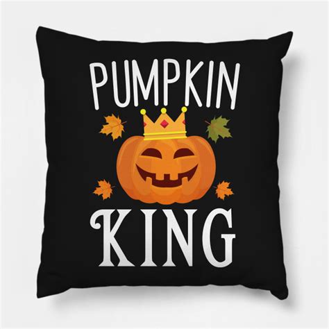 Pumpkin King Pumpkin King Pillow Teepublic