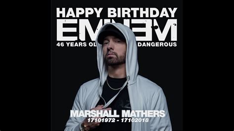 Happy Birthday Eminem 17 10 2018 Youtube