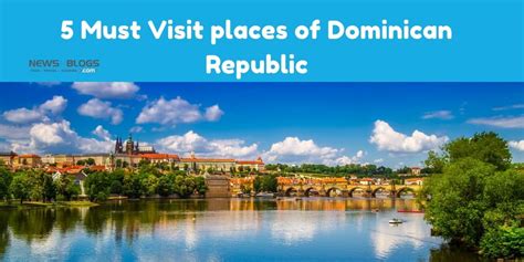 5 Must Visit Places Of Dominican Republic In 2020