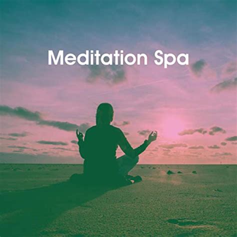Meditation Spa Lullabies For Deep Meditation And Zen Meditation And Natural White Noise And New