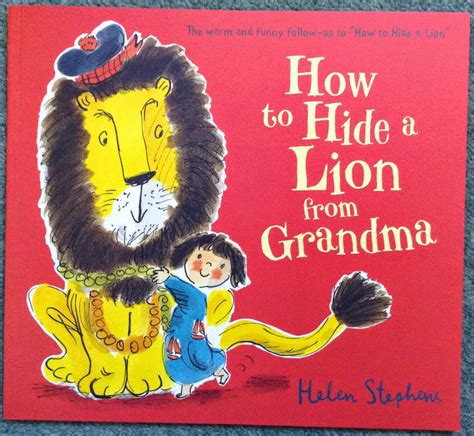 reflections of a crazy library lady 365picturebooks 60 how to hide a lion from grandma by