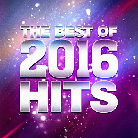 The Best Of 2016 Hits Von 2016 Billboard Hits 2016 Top 40 Hits 2016