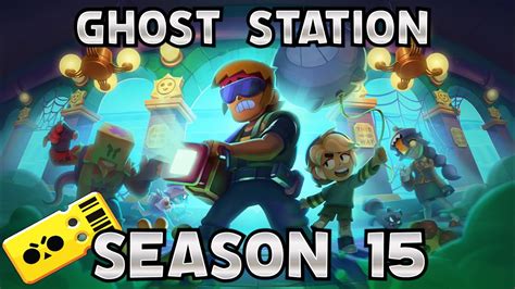 Brawl Stars Season 15 Ghost Station Brawl Pass Purchased And Unlocked