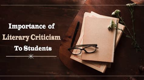 Importance Of Literary Criticism In Literature To Students And Teachers