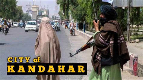 Kandahar City Under Taliban Control Kandahar City Youtube