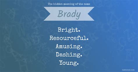 The Hidden Meaning Of The Name Brady Namious