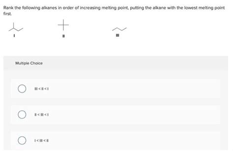 Solved Rank The Following Alkanes In Order Of Increasing