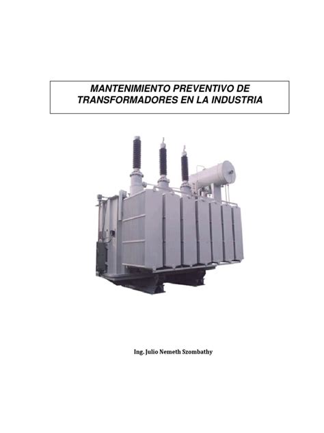 Mantenimiento Prventivo De Transformadores En La Industria Pdf Pdf Transformador Inductor