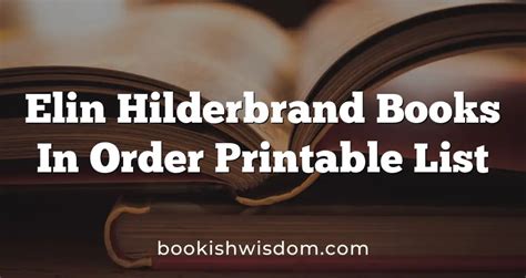 Elin Hilderbrand Books In Order Printable List Bookish Wisdom