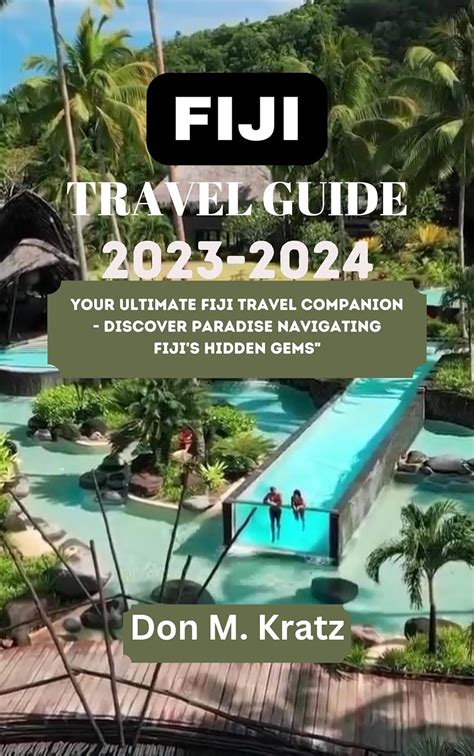 Fiji Travel Guide 2023 2024 Your Ultimate Fiji Travel Companion