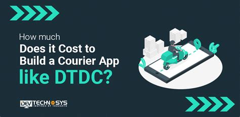 How Much Does It Cost To Build A Courier App Like Dtdc