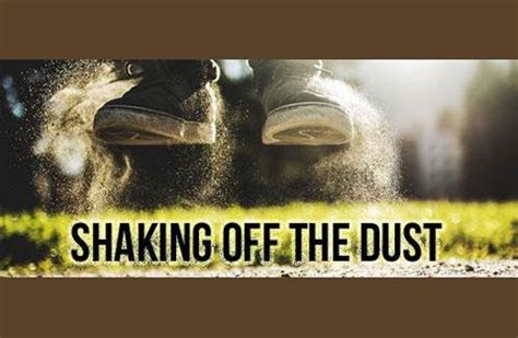 A Poster With The Words Shaking Off The Dust In Front Of Two Feet On Grass