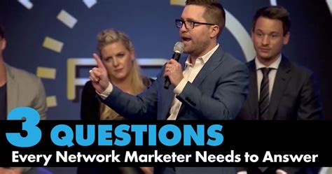 3 Questions Every Network Marketer Needs To Answer Success With Js