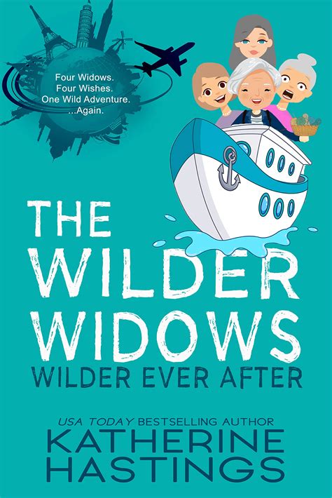 The Wilder Widows Wilder Ever After By Katherine Hastings Goodreads