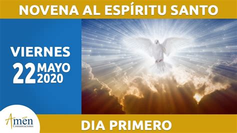 Novena Al Espíritu Santo L Día 1 L Viernes 22 Mayo 2020 L Padre Carlos