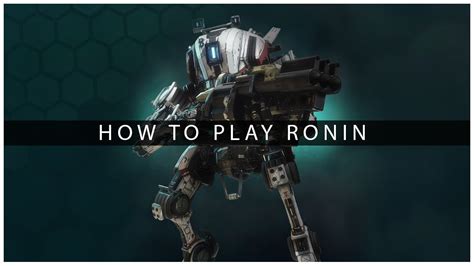 Titanfall 2 Titan Guide How To Play Ronin Sponsored By Ea Youtube
