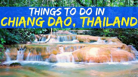 things to do in chiang dao thailand youtube