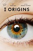 I Origins | Rotten Tomatoes