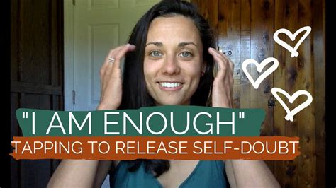 tapping to release self doubt i am enough youtube