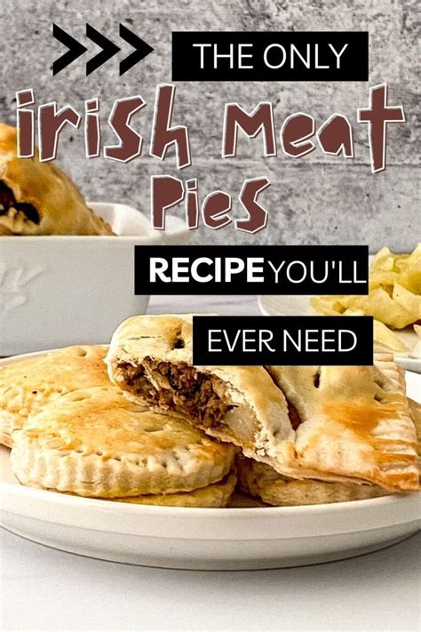 Irresistibly Delicious Irish Meat Pies An Easy Recipe