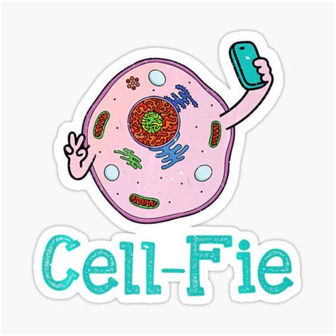 Cell Fie Funny Biology Science Teacher Pun  Sticker For Sale By
